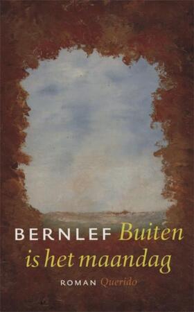 Buiten is het maandag - Bernlef Buiten is het maandag - Bernlef