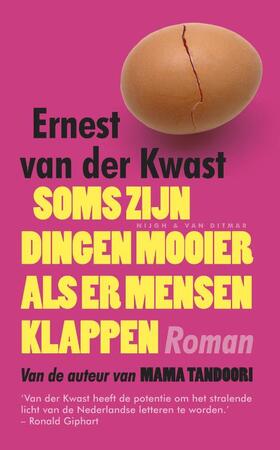 Soms zijn dingen mooier als er mensen klappen - Ernest van der Kwast Soms zijn dingen mooier als er mensen klappen - Ernest van der Kwast