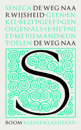 De weg naar wijsheid - Lucius Annaeus Seneca De weg naar wijsheid - Lucius Annaeus Seneca