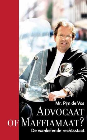 Advocaat of maffiamaat ? - P. de Vos Advocaat of maffiamaat ? - P. de Vos
