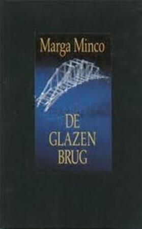 Glazen brug - Marga Minco