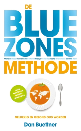 De blue zones-methode - Dan Buettner De blue zones-methode - Dan Buettner