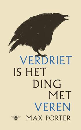 Verdriet is het ding met veren - Max Porter Verdriet is het ding met veren - Max Porter
