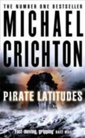 Pirate Latitudes - Michael Crichton Pirate Latitudes - Michael Crichton
