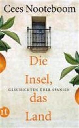 Die Insel, das Land - Cees Nooteboom Die Insel, das Land - Cees Nooteboom
