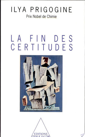 La fin des certitudes - Ilya Prigogine, Isabelle Stengers La fin des certitudes - Ilya Prigogine, Isabelle Stengers