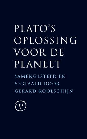 Plato's oplossing voor de planeet - Gerard Koolschijn Plato's oplossing voor de planeet - Gerard Koolschijn