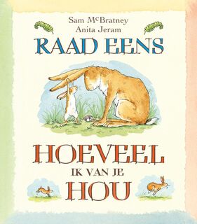 Raad eens hoeveel ik van je hou 26 exemplaren - Sam McBratney (ISBN 9789082476569)