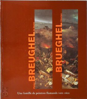 Pietr Breughel le Jeune (1564-1637-8), Jan Breughel l'Ancien (1568-1625) - Pieter Bruegel, Jan Bruegel, Klaus Ertz, Christa Nitze-ertz, Kulturstiftung Ruhr, Koninklijk Museum voor Schone Kunsten (belgium), Kunsthistorisches Museum Wien (ISBN 9783923641468)