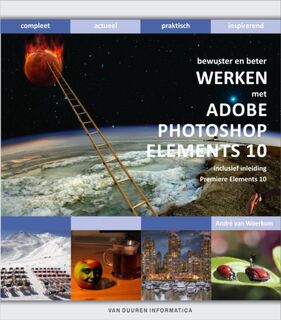 Bewuster en beter werken met Adobe photoshop elements 10 - André Van Woerkom (ISBN 9789059405585)