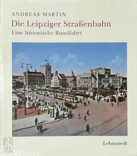 Die Leipziger Straßenbahn - Andreas Martin (ISBN 9783942473712)