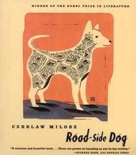 Road-Side Dog - Czeslaw Milosz, Robert Hass (ISBN 9780374526238)