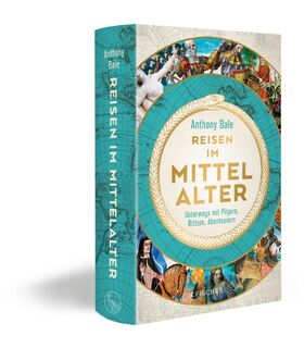 Reisen im Mittelalter - Anthony Bale (ISBN 9783103971446)