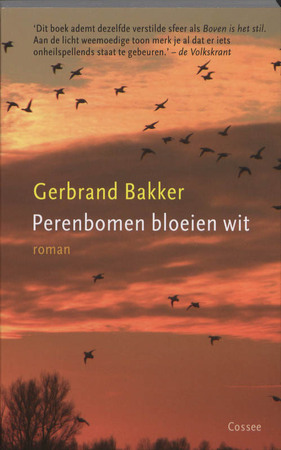 Perenbomen bloeien wit - Gerbrand Bakker Perenbomen bloeien wit - Gerbrand Bakker