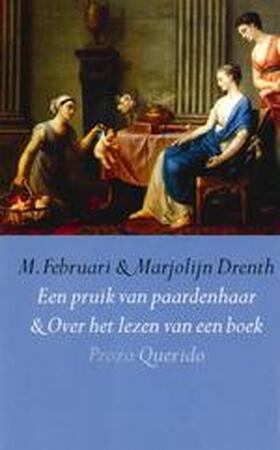 Een pruik van paardenhaar & Over het lezen van een boek - M. Februari, Marjolein Drenth Een pruik van paardenhaar & Over het lezen van een boek - M. Februari, Marjolein Drenth