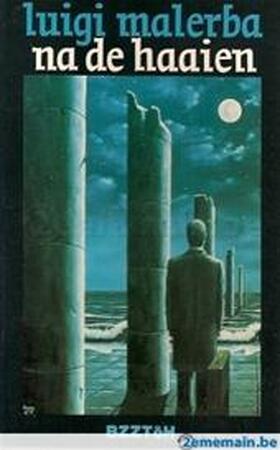 Na de haaien - Luigi Malerba, Pietha de Voogd