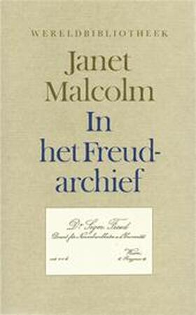 In het Freud-archief - Janet Malcolm, Han Israëls In het Freud-archief - Janet Malcolm, Han Israëls