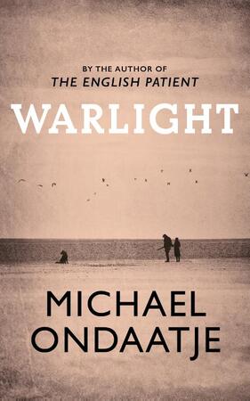 Warlight - Michael Ondaatje Warlight - Michael Ondaatje