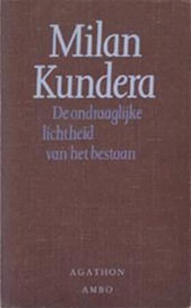 De ondraaglijke lichtheid van het bestaan - Milan Kundera De ondraaglijke lichtheid van het bestaan - Milan Kundera