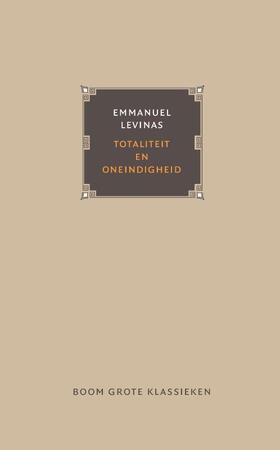 Totaliteit en oneindigheid - Emmanuel Levinas Totaliteit en oneindigheid - Emmanuel Levinas