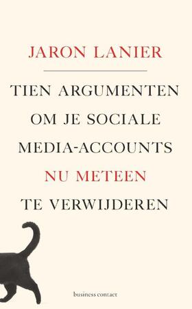 Tien argumenten om je sociale-media-accounts nu meteen te verwijderen - Jaron Lanier Tien argumenten om je sociale-media-accounts nu meteen te verwijderen - Jaron Lanier