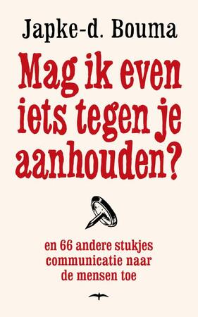 Mag ik even iets tegen je aanhouden? - Japke-D. Bouma Mag ik even iets tegen je aanhouden? - Japke-D. Bouma