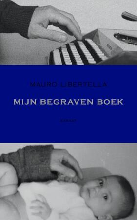 Mijn begraven boek - Mauro Libertella