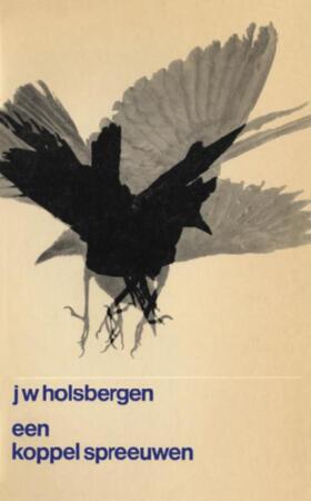 Een koppel spreeuwen - J.W. Holsbergen Een koppel spreeuwen - J.W. Holsbergen