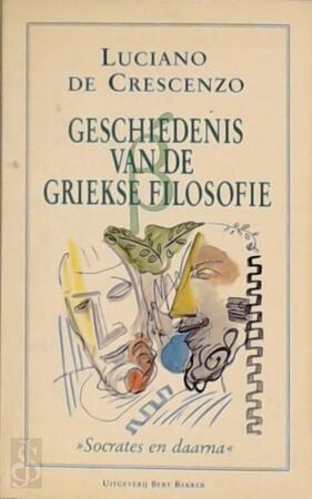 Geschiedenis van griekse filosofie - Luciano De Crescenzo Geschiedenis van griekse filosofie - Luciano De Crescenzo