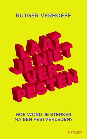 Laat je niet verpesten - Rutger Verhoeff