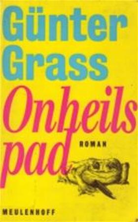 Onheilspad - Günter Grass, Jan Gielkens Onheilspad - Günter Grass, Jan Gielkens