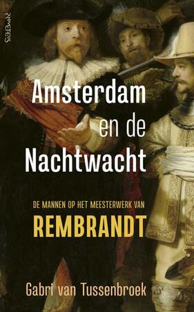 Amsterdam en de Nachtwacht - Gabri van Tussenbroek