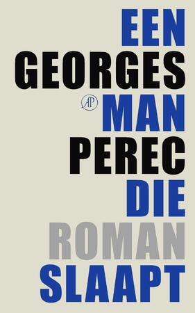 Een man die slaapt - Georges Perec Een man die slaapt - Georges Perec