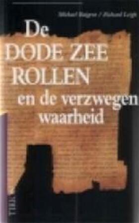 De Dode-Zeerollen en de verzwegen waarheid - M. Baigent, R. Leigh De Dode-Zeerollen en de verzwegen waarheid - M. Baigent, R. Leigh