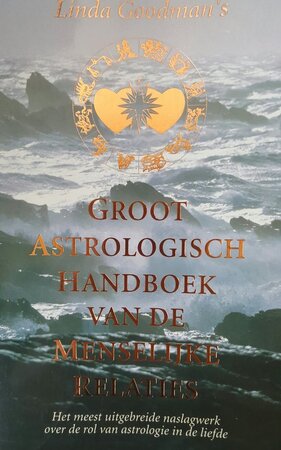 Linda Goodman's groot astrologisch handboek van de menselijke relaties - Linda Goodman, H.M. van Verre Linda Goodman's groot astrologisch handboek van de menselijke relaties - Linda Goodman, H.M. van Verre