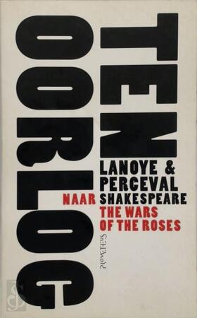 Ten oorlog - Tom Lanoye, Luk Perceval Ten oorlog - Tom Lanoye, Luk Perceval