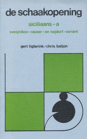 De schaakopening - Siciliaans ~ a - Gert Ligterink, Chris Baljon