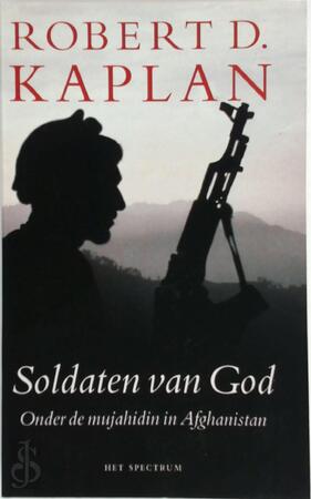 Soldaten van God - Robert D. Kaplan, Maarten Meeuwes, Mariette Akkerman Soldaten van God - Robert D. Kaplan, Maarten Meeuwes, Mariette Akkerman
