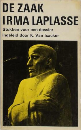 De Zaak Irma Laplasse - Karel van Isacker De Zaak Irma Laplasse - Karel van Isacker