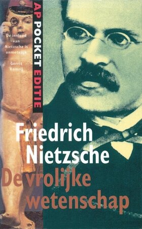 De vrolijke wetenschap - Friedrich Nietzsche De vrolijke wetenschap - Friedrich Nietzsche