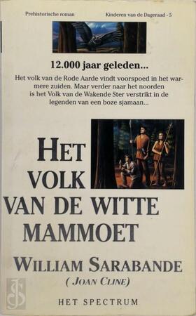 Het volk van de Witte Mammoet - William Sarabande, Joan) (Cline Het volk van de Witte Mammoet - William Sarabande, Joan) (Cline