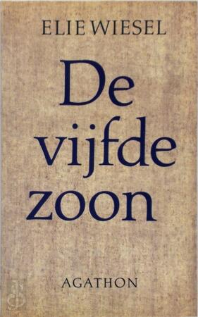 De vijfde zoon - Elie Wiesel, John W. Philipsen De vijfde zoon - Elie Wiesel, John W. Philipsen