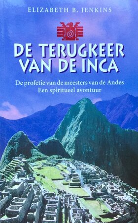 De terugkeer van de inca - E.B. Jenkins De terugkeer van de inca - E.B. Jenkins