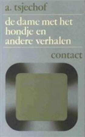 De dame met het hondje en andere verhalen - A. Tsjechof De dame met het hondje en andere verhalen - A. Tsjechof