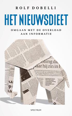 Het nieuwsdieet - Rolf Dobelli Het nieuwsdieet - Rolf Dobelli