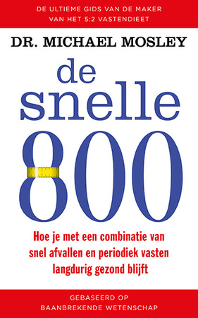 De snelle 800 - Michael Mosley De snelle 800 - Michael Mosley