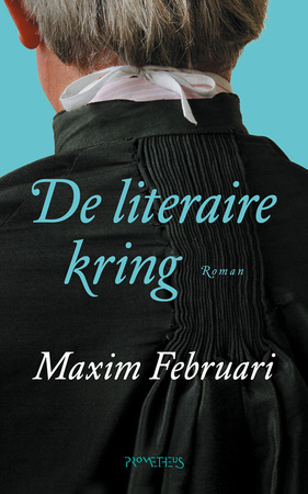 De literaire kring - Maxim Februari De literaire kring - Maxim Februari