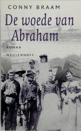 De woede van Abraham - C. Braam