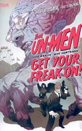 The un-men / Get Your Freak On! 1 - John Whalen, Mike Hawthorne
