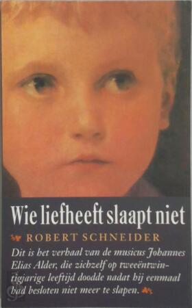 Wie liefheeft slaapt niet - Robert Schneider, W. Hansen